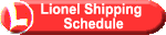 Lionel Shipping Schedule